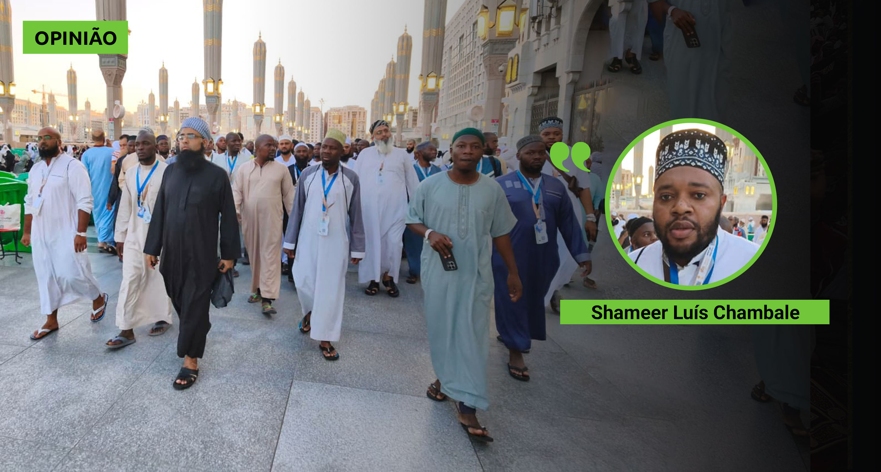 Do aeroporto de Maputo às terras sagradas: testemunho duma jornada inesquecível no Hajj 2026