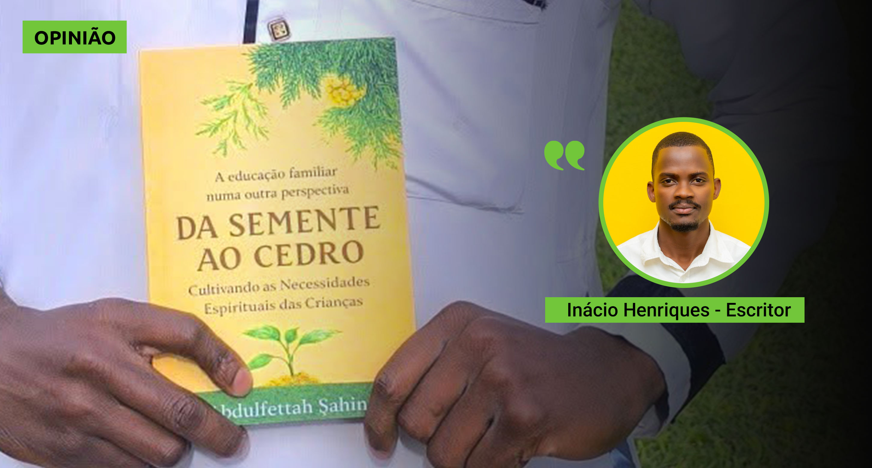 Entre a Semente e o Cedro, as raízes da educação familiar